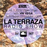 Vin Vega - La Terraza Radio Show (14.11.2012)