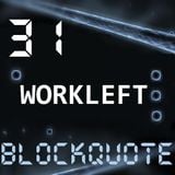 Blockquote - No. 31 - Guest Mix by Workleft (05-02-2012)