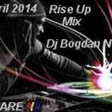 Dj Bogdan Nitu-Rise Up Mix (April 2014)(No Headphone)