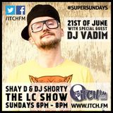 Shay D & DJ Shorty - The LC Show 74 - DJ Vadim