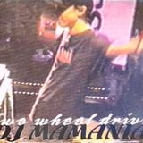 DJ Mamania - Two Wheel Drive mixtape