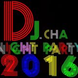 15.03.2016 - Night Party Dj.Cha.Vol.3