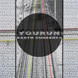 YOURUN - Earth currents podcast