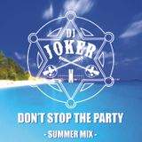 DJ Joker - Don't Stop The Party (Summer Mix)