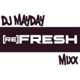 DJ Mayday reFresh Mixx