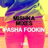 Pasha Fookin - Mishka Mix (2012)