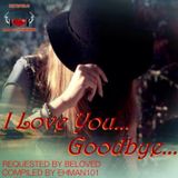 I Love You... Goodbye...