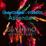 UnderChapter Ascendant 01MMXIII