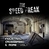 The Speed Freak - Industrial, Crossbreed & More Vol.1