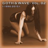 Goth & Wave 1990-2015 Vol. 02