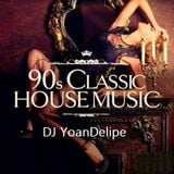 @YoanDelipe - Mix 90's House Classics OldSchool Groove