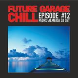 Future Garage Chill - Episode 12