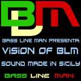 Bass Line Man - Vision On BLM Episodio 039 15-10-2013
