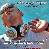 Danny Jeff 'ClubLand' episode 232