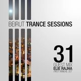 Beirut Trance Sessions 31 - Elie Rajha (First Annual Set)