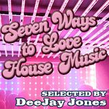 Seven Ways to Love House Music