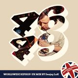 WorldWide HipHop : UK Mix by Deejay LoK