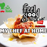 Feel Good presenta "My Chef at Home"