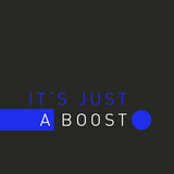 Its just a boost