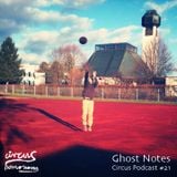 Circus Podcast #21 - Ghost Notes