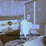 Frankyy Edm sessions chapter 1 , year 2016