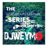 Afrobeat Mini Mix Vol 02