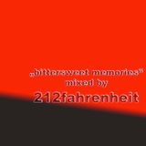 "Bittersweet Memories" dj mix by 212fahrenheit
