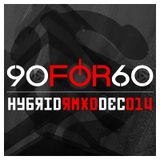90FOR60 - HYBRID.RMXD.DEC.014