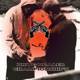 DRUG DEALER CHAMPIONSHIP'S