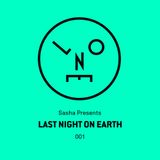 Sasha – Last Night On Earth - 001 (May 2015)