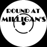 Round At Milligan's - Show 68 - Special Guest Tony 'In Glendale' Dickson - 15th April 2013
