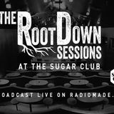 Root Down Session Live from The Sugar Club - 29/11/13