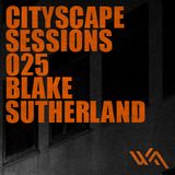 Cityscape Sessions 025: Blake Sutherland