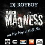 MARCH MADNESS 2016 HIP HOP & RNB MIX (CLEAN)