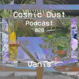 Cosmic Dust Podcast #028 - VANIS --- > FAVs + 15min unreleased Mekvárt instrumix