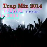 Trap Mix 2014 (End of the Year - By Dj Coddy)