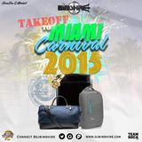DJ Bimshire - TAKE OFF TO MIAMI CARNIVAL 2015