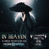 DJ Vampire & Pretty Boy Acid B2B - In Heaven Episode 3