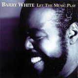 BARRY WHITE ~ LET THE MUSIC PLAY (M+M MIX)
