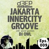 Eps. 009 : Jakarta Innercity Groove with Andezzz