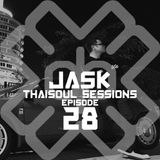 Jask's Thaisoul Sessions Episode 28