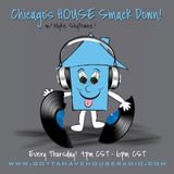 Myke ShyTowne - Chicago House Smack Down (Show #3) www.gottahavehouseradio.com