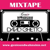 Genie & Wahnsinn - David Ghetto the mixtape