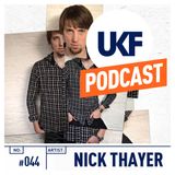 UKF Music Podcast #44 - Nick Thayer in the mix
