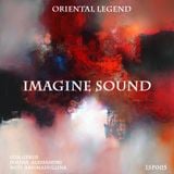 Imagine Sound - Oriental Legend (Podcast 005)