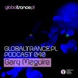 Gary Maguire - GlobalTrance.pl Podcast 040