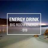 Energy Drink pres. Big Room Energy 019 (Enero 2014)