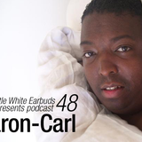 LWE Podcast 48: Aaron-Carl