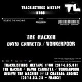 Tracklistings Mixtape #100 (2014.05.08) : The Hacker, Carretta & Workerpoor @ Chabada Angers