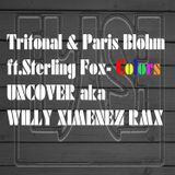 Tritonal & Paris Blohm ft.Sterling Fox- Colors (Willy Ximenez AKA Uncover RMX)